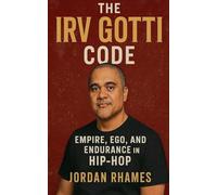 The Irv Gotti Code: Empire, Ego, and Endurance in Hip-Hop