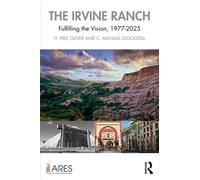 The Irvine Ranch : Fulfilling the Vision, 1977-2025