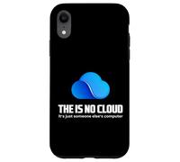 The Is No Cloud It's Just Someone Else's Computer Graphic Case for iPhone XR