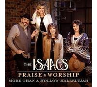 The Isaacs - Praise & Worship: More Than A Hollow Hallelujah [New CD]