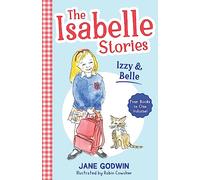 The Isabelle Stories: Volume 1: Izzy and Belle