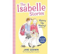 The Isabelle Stories: Volume 2: Hurry Up, Harry!