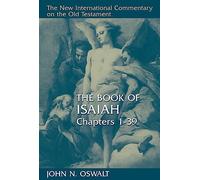 The Isaiah 1-39: Chapters 1-39 (The new international commentary on the Old Testament)