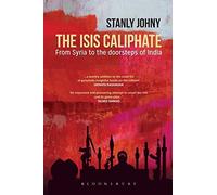 The ISIS Caliphate: From Syria to the Doorsteps of India