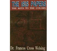The Isis Papers: The Keys to the Colors Paperback