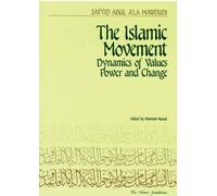 The Islamic Movement: Dynamics of Values, Power and Change