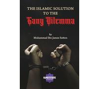 The Islamic Solution to the Gang Dilemma