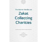 The Islamic Verdict on Zakat Collecting Charities
