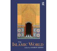The Islamic World (Routledge Worlds)