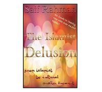 The Islamist Delusion: From Islamist to Cultural Muslim Humanist