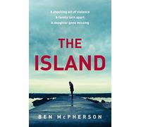The Island: A gripping new emotional psychological crime thriller with a difference