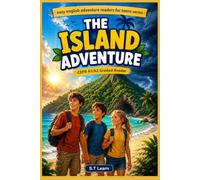 The Island Adventure: Learn English with 10 Easy Chapters, 50 Key Words, and Comprehension Questions for Kids Aged 9-14 Book 9 (Easy English Adventure Readers for Teens series)