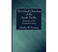 The Island Churches of the South Pacific: Emergence in the Twentieth Century