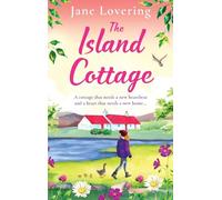 The Island Cottage: The uplifting and heartwarming romantic read from award-winning author Jane Lovering