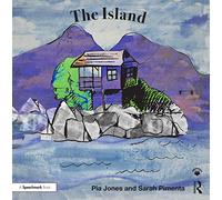 The Island: For Children With A Parent Living With Depression (Therapeutic Fairy Tales)