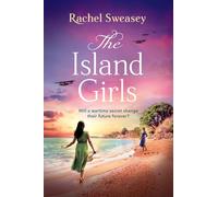 The Island Girls: A sweeping, historical read from Rachel Sweasey