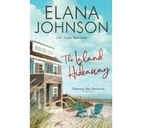 The Island Hideaway (Getaway Bay® Romance)