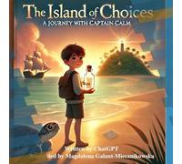 The Island of Choices: A Journey with Captain Calm