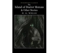 The Island of Doctor Moreau and Other Stories