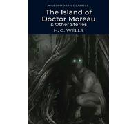 The Island of Doctor Moreau and Other Stories