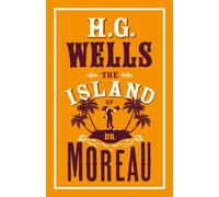 The Island of Dr Moreau : Annotated Edition (Alma Classics Evergreens)