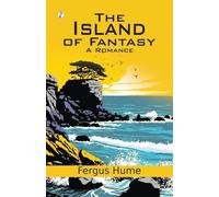 The Island of Fantasy: A Romance (Edition1st)