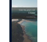 The Island of Guam