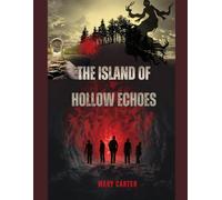 The Island of Hollow Echoes (The cursed cases)