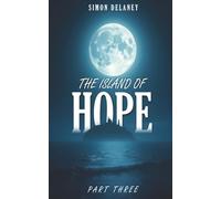 The Island Of Hope: Part Three