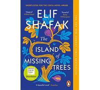 The Island of Missing Trees - Original English Language Paperback NEW Elif Shafa