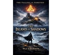The Island of Shadows (The Falling of Forever)