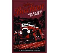 The Island of Sheep – Authorised Edition (The Richard Hannay Adventures Book 5)