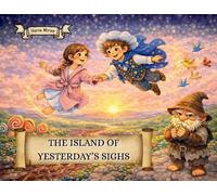 The Island of Yesterday's Sighs