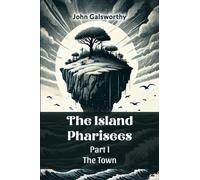 The Island Pharisees Part I the Town