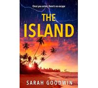 The Island: The best new psychological thriller novel for fall 2024 with shocking twists, from the author of Stranded: Book 6 (The Thriller Collection)