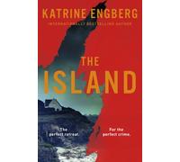 The Island : the next gripping Scandinavian noir thriller from the international bestseller for 2023