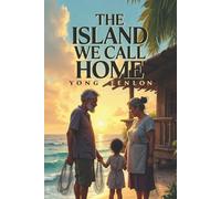 The Island We Call HOME: Yong Fenlon