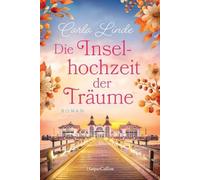 The Island Wedding of Dreams / Die Inselhochzeit der Trume by Carla Linde (Germa