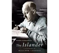 The Islander: A Biography of Halldor Laxness