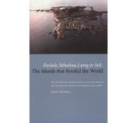 The Islands that Roofed the World : Easdale, Balnahua, Luing and Seil