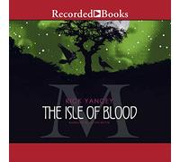 The Isle of Blood (The Monstrumologist Series)