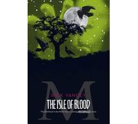 The Isle of Blood: Volume 3 (Monstrumologist)