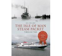 The Isle of Man Steam Packet Through Time