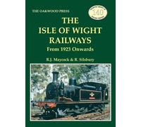 The Isle of Wight Railway: From 1923 Onwards: OL140 (Oakwood Library of Railway History)