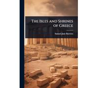 The Isles and Shrines of Greece