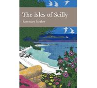 The Isles of Scilly: Book 103 (Collins New Naturalist Library)