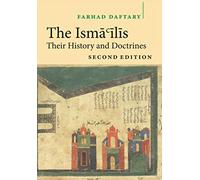 The Isma'ilis: Their History and Doctrines