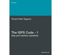 The ISPS Code - 1. Ship-port Interface Operativity: 184 (Politext)