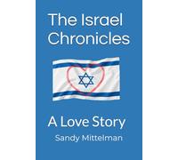 The Israel Chronicles: A Love Story