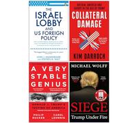The Israel Lobby and US Foreign Policy, Collateral Damage, A Very Stable Genius & Siege Trump Under Fire 4 Books Collection Set